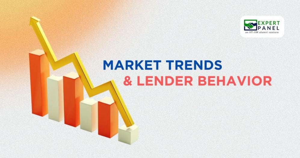 Understanding Market Trends & Lender Behavior